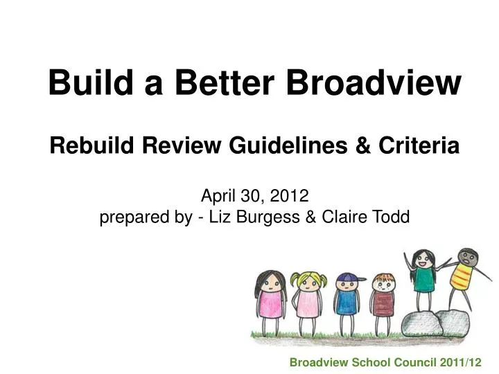 build a better broadview rebuild review guidelines criteria