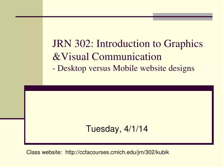 jrn 302 introduction to graphics visual communication desktop versus mobile website designs