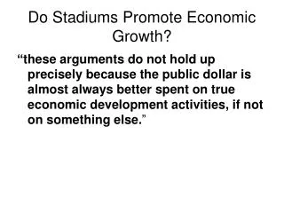 Do Stadiums Promote Economic Growth?