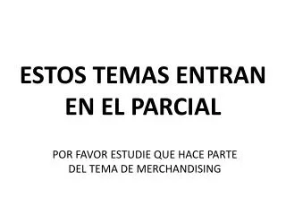 estos temas entran en el parcial