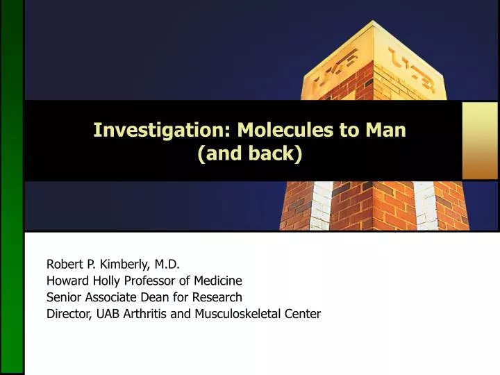 investigation molecules to man and back