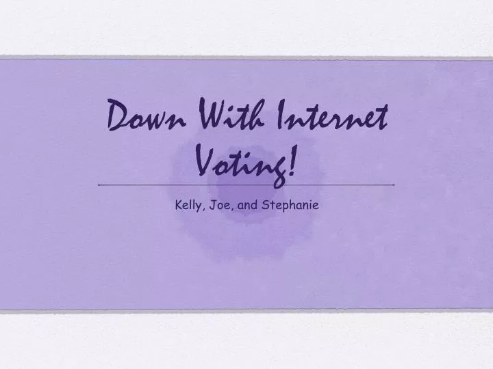 down with internet voting