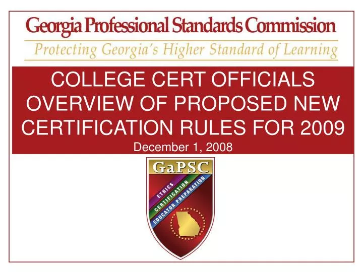 college cert officials overview of proposed new certification rules for 2009 december 1 2008