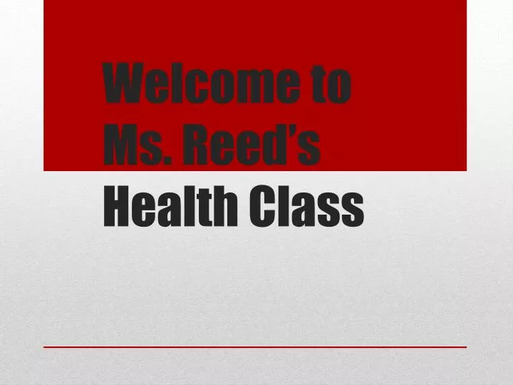 welcome to ms reed s health class