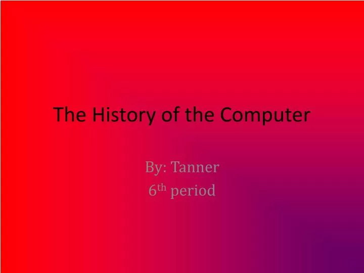 the history of the computer