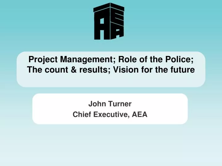 project management role of the police the count results vision for the future