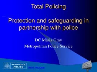 Total Policing Protection and safeguarding in partnership with police