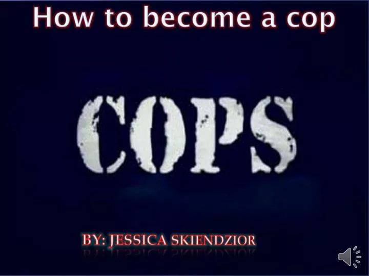 how to become a cop