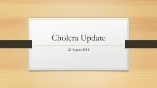 Cholera Update