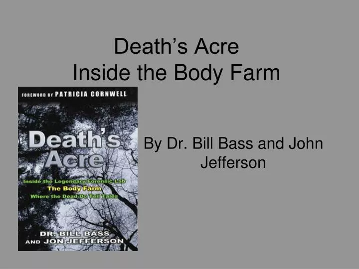 death s acre inside the body farm