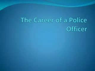 The Career of a Police Officer