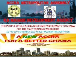 THE PEOPLE OF OLD ACCRA WELCOME PARTICIPANTS TO GHANA FOR THE PSUP TRAINING WORKSHOP