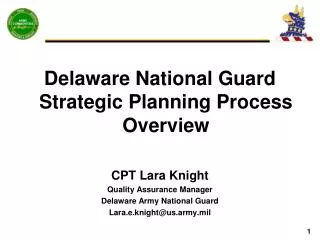 Delaware National Guard Strategic Planning Process Overview CPT Lara Knight