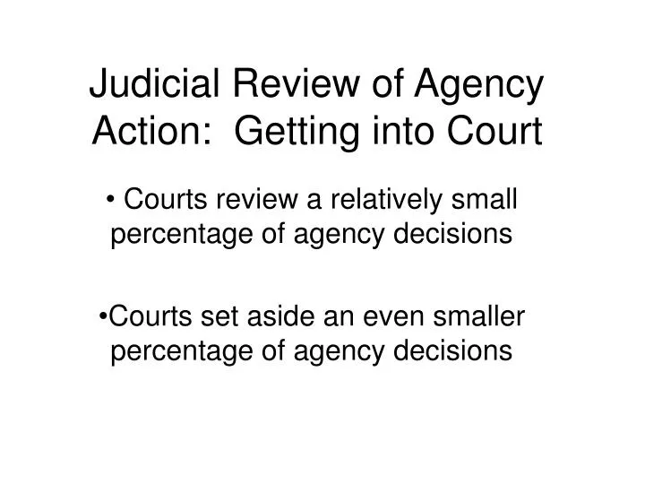 judicial review of agency action getting into court
