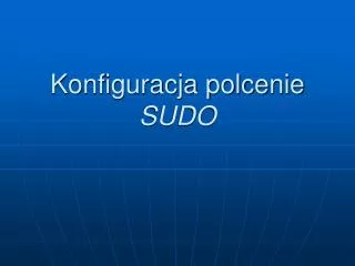 konfiguracja polcenie sudo