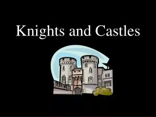 Knights and Castles