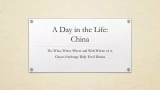 A Day in the Life: China