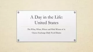 A Day in the Life: United States