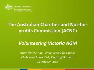 The Australian Charities and Not-for-profits Commission (ACNC) Volunteering Victoria AGM