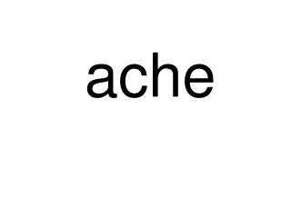 ache