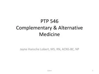 PTP 546 Complementary &amp; Alternative Medicine