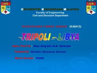 U NIVERSITSI K EBANGSAAN M ALAYSIA Faculty of Engineering Civil and Structure Department