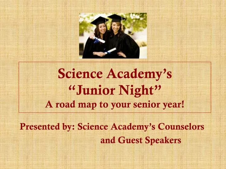 science academy s junior night a road map to your senior year
