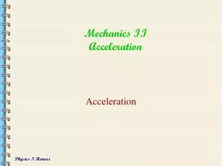 Mechanics II Acceleration