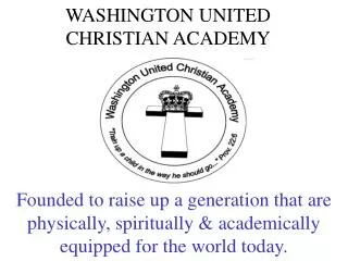 WASHINGTON UNITED CHRISTIAN ACADEMY