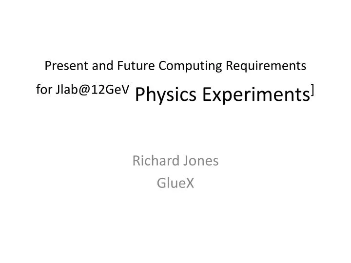 present and future computing requirements for jlab@12gev physics experiments
