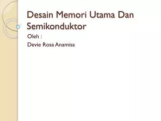 desain memori utama dan semikonduktor