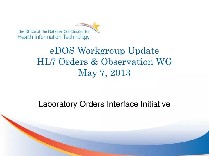 edos workgroup update hl7 orders observation wg may 7 2013