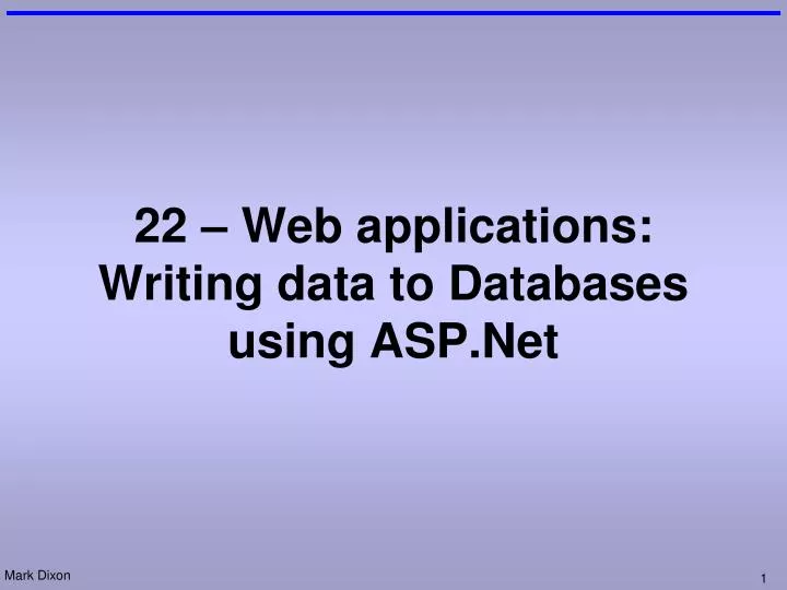 22 web applications writing data to databases using asp net