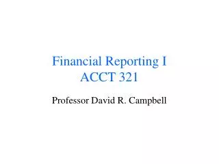 Financial Reporting I ACCT 321