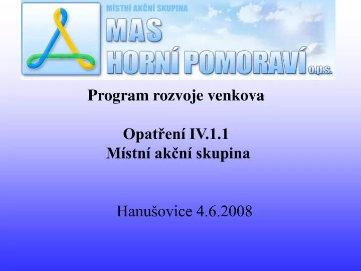 program rozvoje venkova opat en iv 1 1 m stn ak n skupina