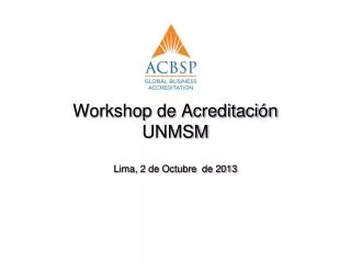 workshop de acreditaci n unmsm lima 2 de octubre de 2013