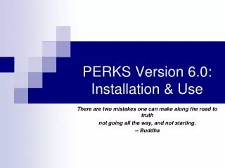 PERKS Version 6.0: Installation &amp; Use