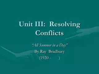 Unit III: Resolving Conflicts
