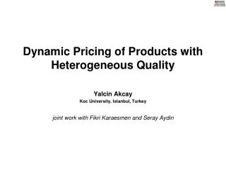 Dynamic Pricing of Products with Heterogeneous Quality