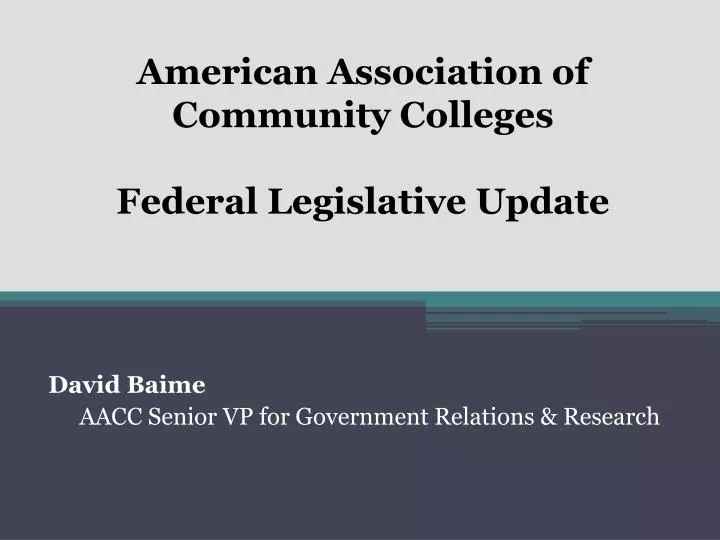 american association of community colleges federal legislative update