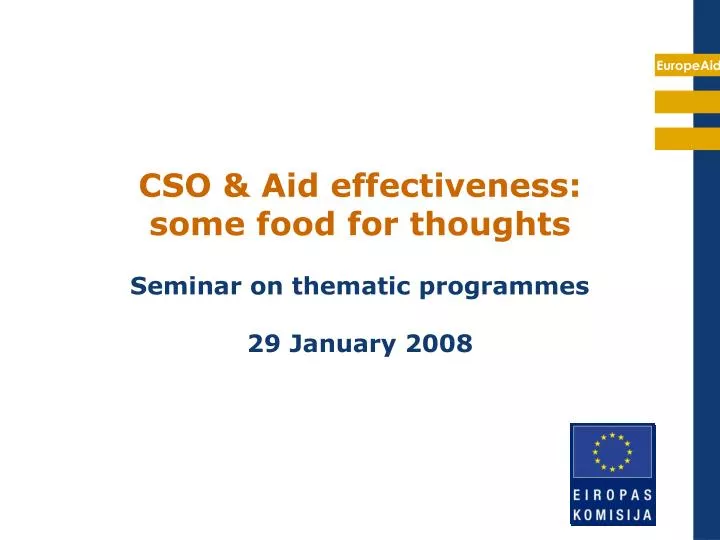 cso aid effectiveness some food for thoughts seminar on thematic programmes 29 january 2008
