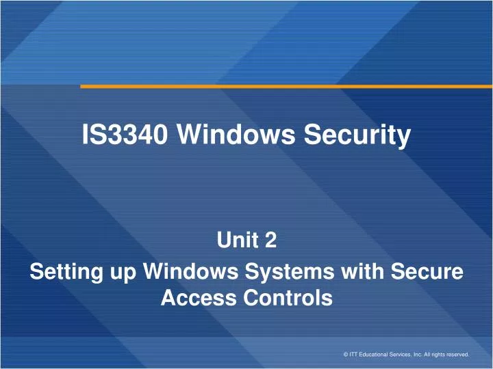is3340 windows security unit 2 setting up windows systems with secure access controls