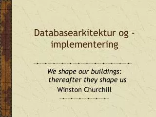 databasearkitektur og implementering