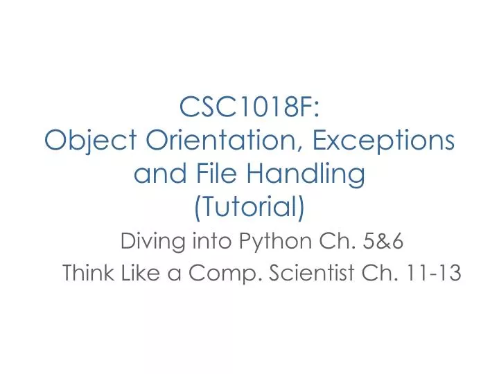 csc1018f object orientation exceptions and file handling tutorial