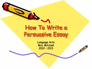 How To Write a Persuasive Essay