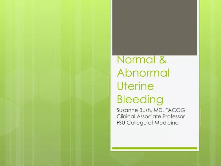Ppt Normal And Abnormal Uterine Bleeding Powerpoint Presentation Id5412190
