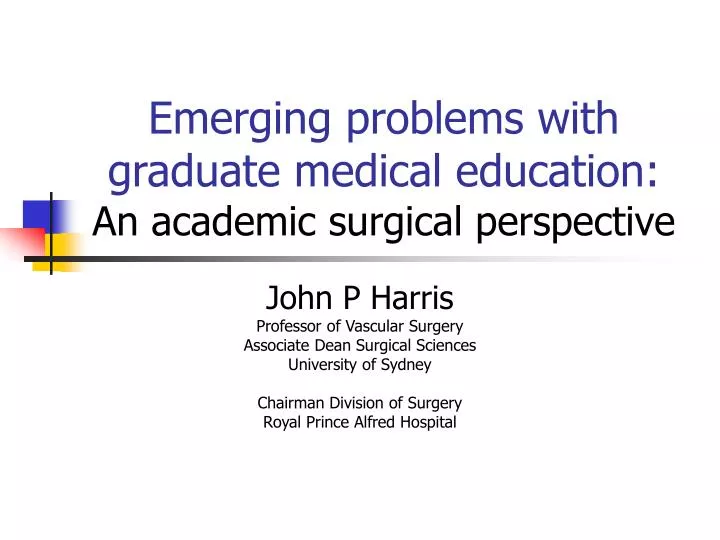 emerging problems with graduate medical education an academic surgical perspective