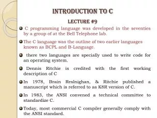 C programming language was developed in the seventies by a group of at the Bell Telephone lab.