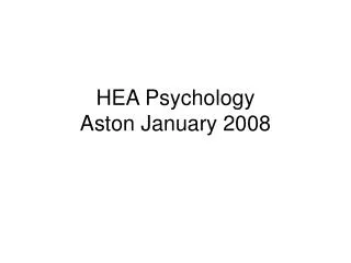 HEA Psychology Aston January 2008