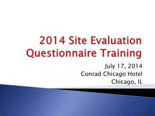 2014 Site Evaluation Questionnaire Training